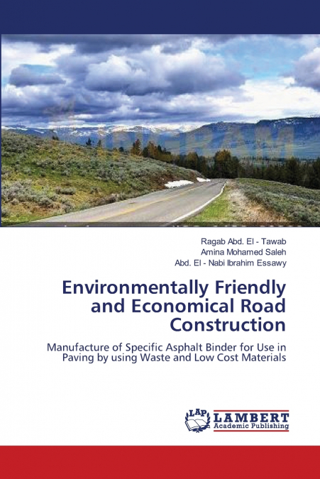 ENVIRONMENTALLY FRIENDLY AND ECONOMICAL ROAD CONSTRUCTION