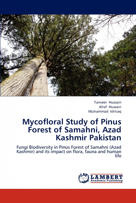 MYCOFLORAL STUDY OF PINUS FOREST OF SAMAHNI, AZAD KASHMIR PA