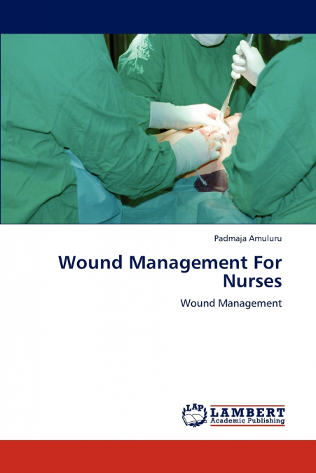 WOUND MANAGEMENT FOR NURSES