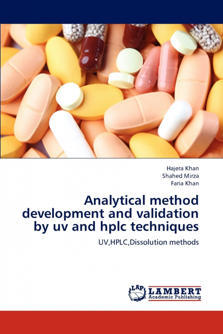 ANALYTICAL METHOD DEVELOPMENT AND VALIDATION BY UV AND HPLC