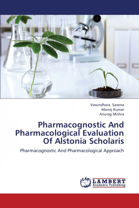 PHARMACOGNOSTIC AND PHARMACOLOGICAL EVALUATION OF ALSTONIA S