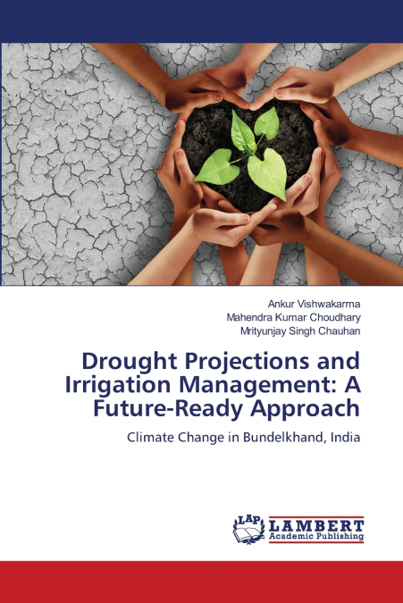 DROUGHT PROJECTIONS AND IRRIGATION MANAGEMENT