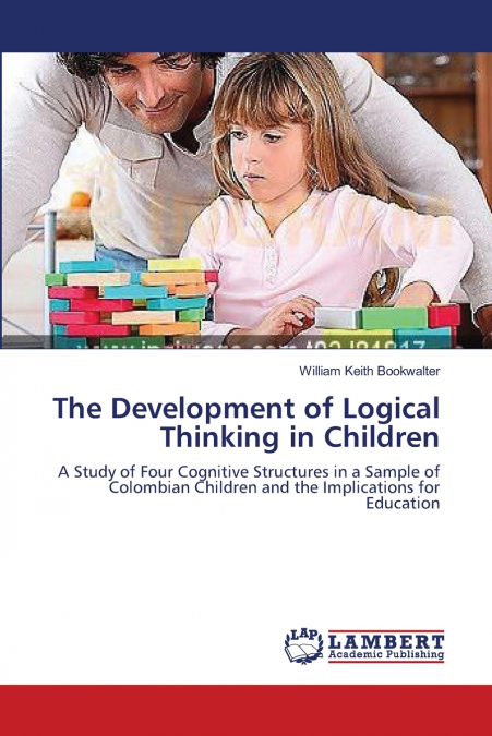 THE DEVELOPMENT OF LOGICAL THINKING IN CHILDREN
