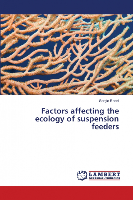 FACTORS AFFECTING THE ECOLOGY OF SUSPENSION FEEDERS
