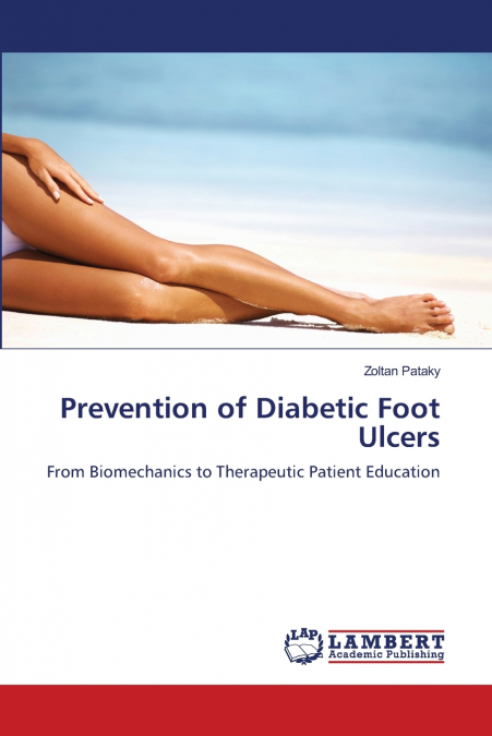 PREVENTION OF DIABETIC FOOT ULCERS