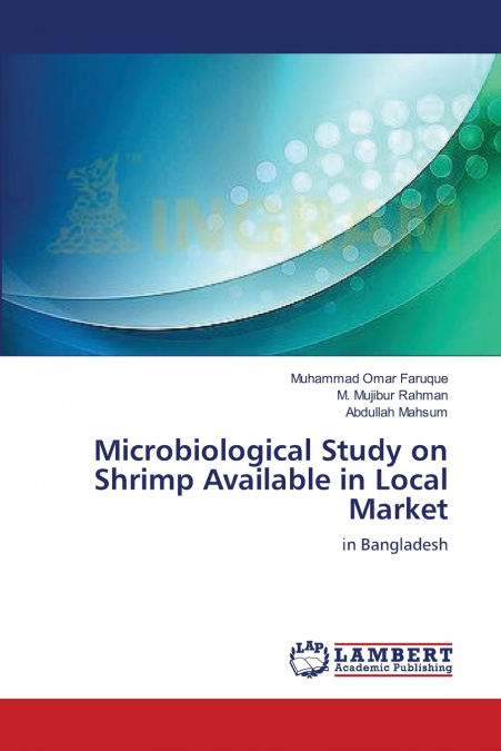 MICROBIOLOGICAL STUDY ON SHRIMP AVAILABLE IN LOCAL MARKET