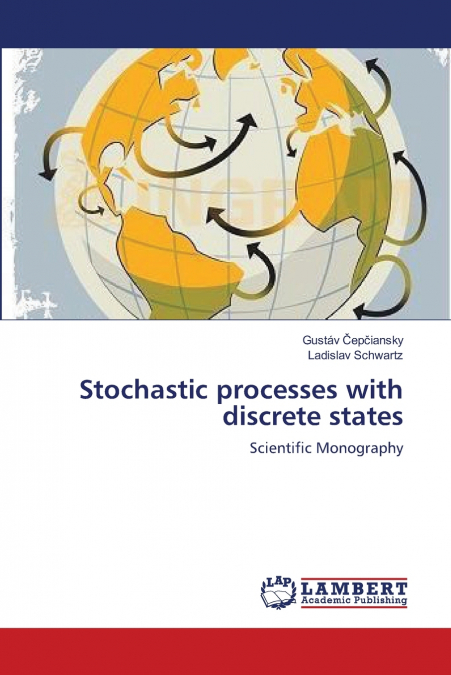STOCHASTIC PROCESSES WITH DISCRETE STATES