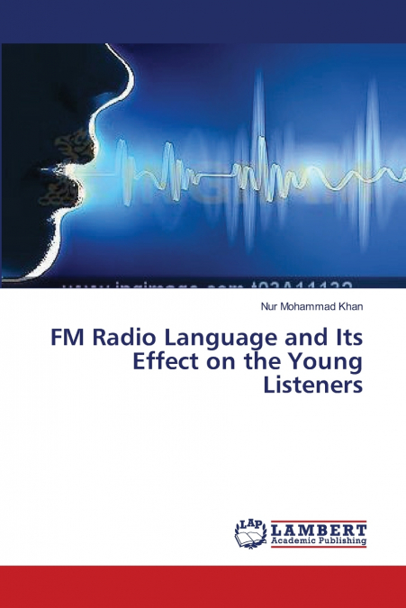 FM RADIO LANGUAGE AND ITS EFFECT ON THE YOUNG LISTENERS