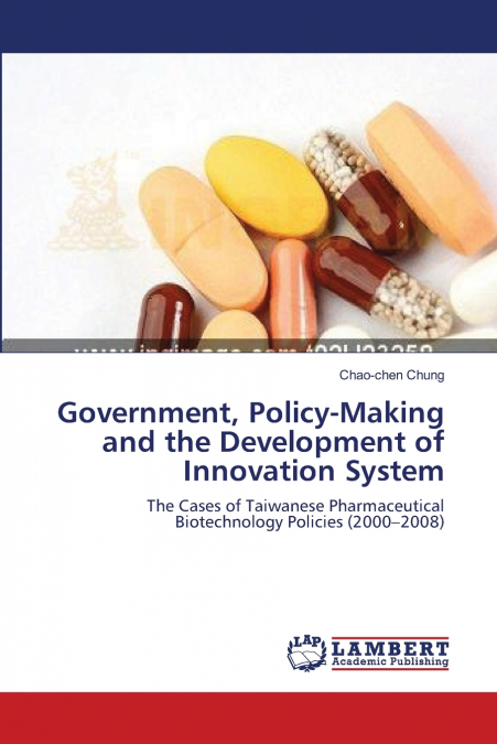 GOVERNMENT, POLICY-MAKING AND THE DEVELOPMENT OF INNOVATION