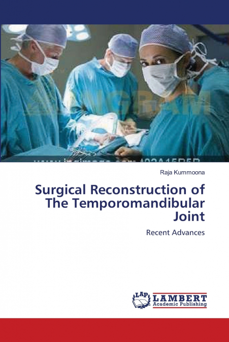 SURGICAL RECONSTRUCTION OF THE TEMPOROMANDIBULAR JOINT