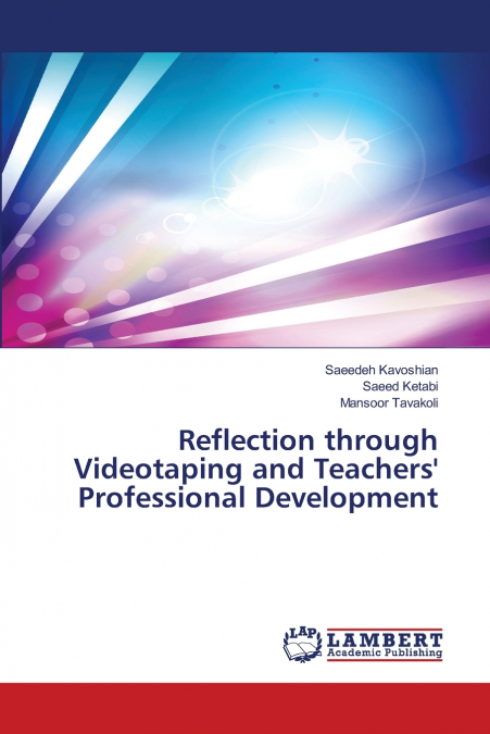 REFLECTION THROUGH VIDEOTAPING AND TEACHERS? PROFESSIONAL DE