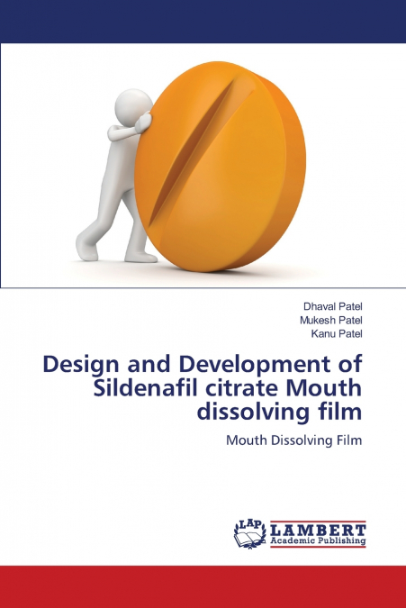 DESIGN AND DEVELOPMENT OF SILDENAFIL CITRATE MOUTH DISSOLVIN