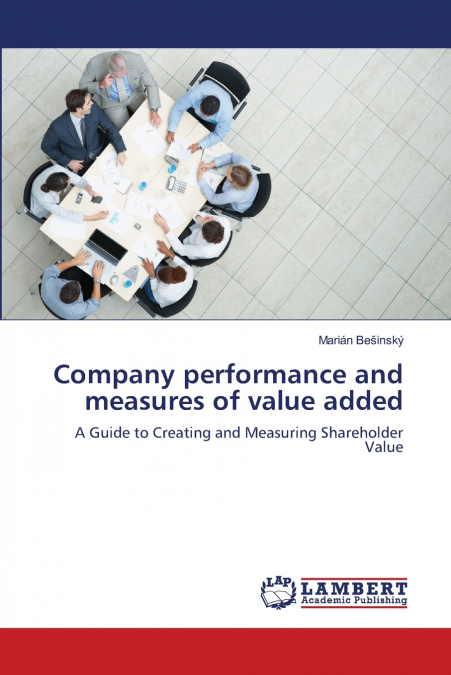 COMPANY PERFORMANCE AND MEASURES OF VALUE ADDED