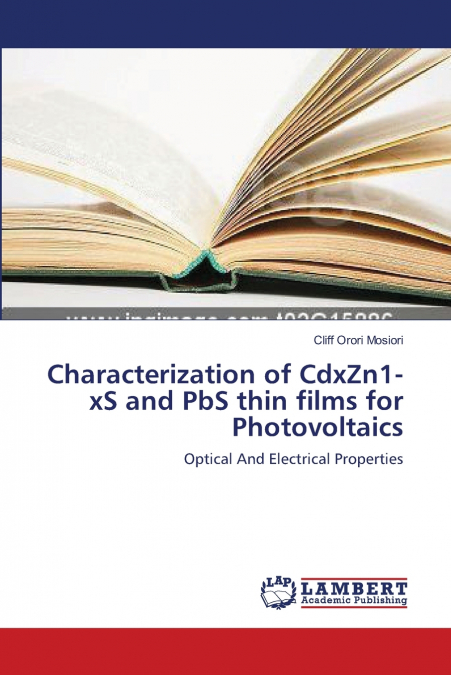 CHARACTERIZATION OF CDXZN1-XS AND PBS THIN FILMS FOR PHOTOVO