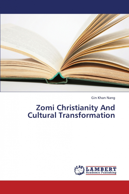 ZOMI CHRISTIANITY AND CULTURAL TRANSFORMATION