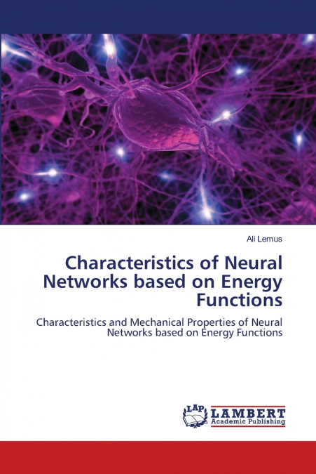 CHARACTERISTICS OF NEURAL NETWORKS BASED ON ENERGY FUNCTIONS