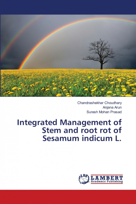 INTEGRATED MANAGEMENT OF STEM AND ROOT ROT OF SESAMUM INDICU