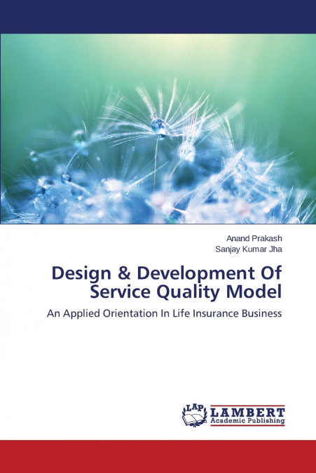 DESIGN & DEVELOPMENT OF SERVICE QUALITY MODEL