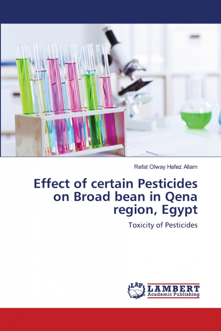 EFFECT OF CERTAIN PESTICIDES ON BROAD BEAN IN QENA REGION, E