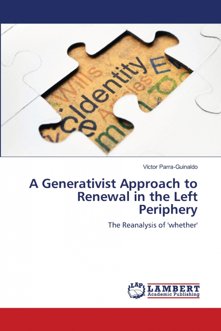 A GENERATIVIST APPROACH TO RENEWAL IN THE LEFT PERIPHERY