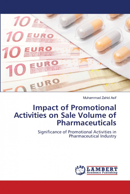 IMPACT OF PROMOTIONAL ACTIVITIES ON SALE VOLUME OF PHARMACEU