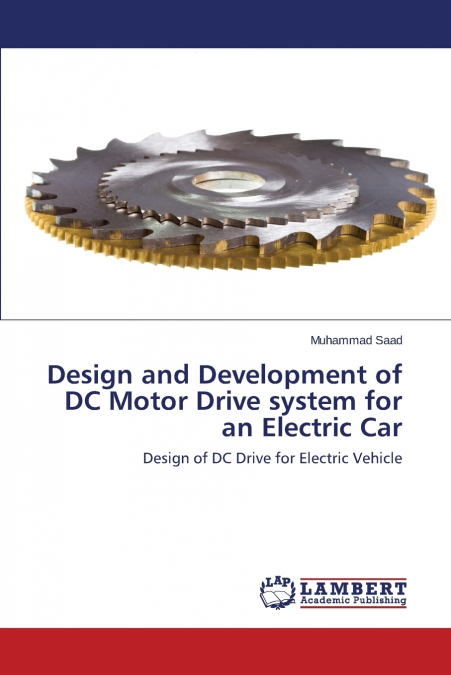 DESIGN AND DEVELOPMENT OF DC MOTOR DRIVE SYSTEM FOR AN ELECT