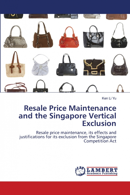RESALE PRICE MAINTENANCE AND THE SINGAPORE VERTICAL EXCLUSIO