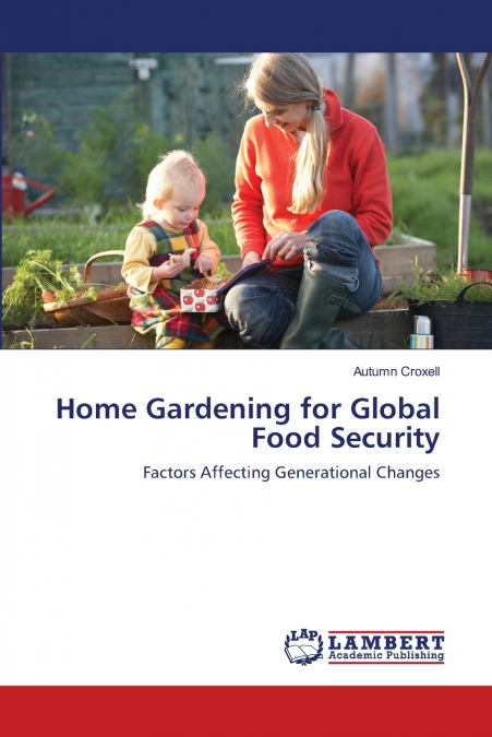 HOME GARDENING FOR GLOBAL FOOD SECURITY