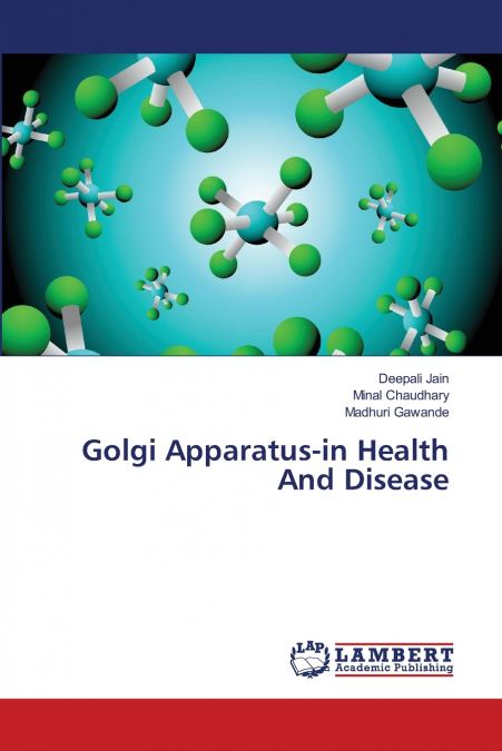 GOLGI APPARATUS-IN HEALTH AND DISEASE