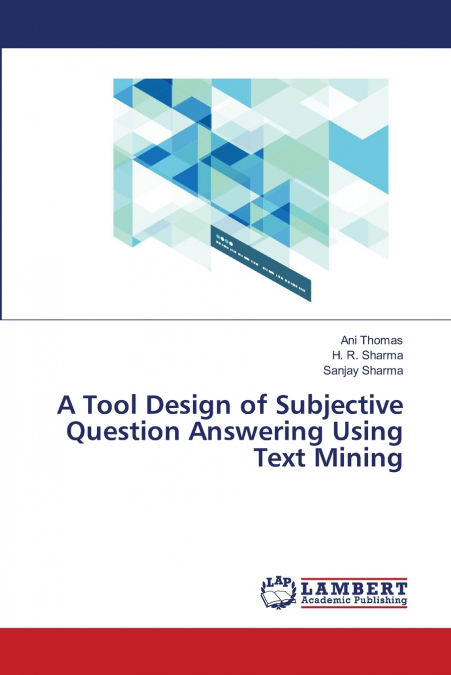 A TOOL DESIGN OF SUBJECTIVE QUESTION ANSWERING USING TEXT MI