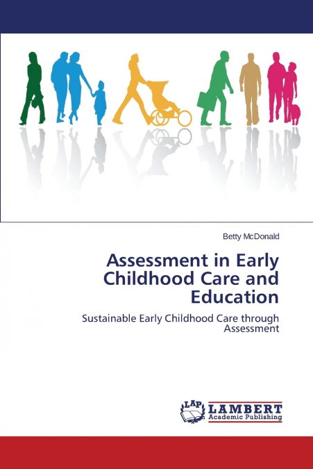 ASSESSMENT IN EARLY CHILDHOOD CARE AND EDUCATION