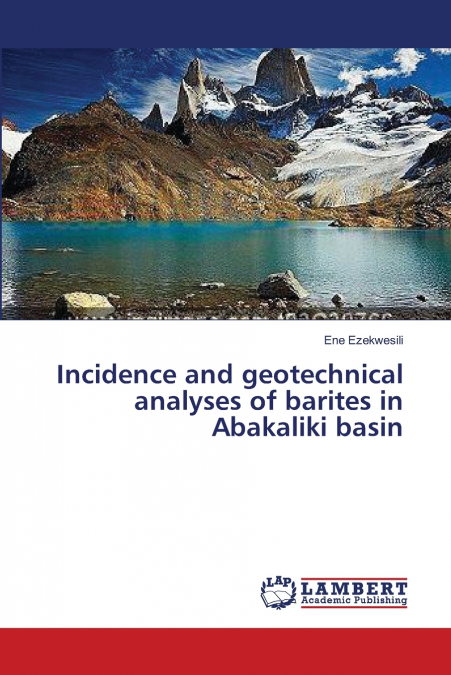 INCIDENCE AND GEOTECHNICAL ANALYSES OF BARITES IN ABAKALIKI