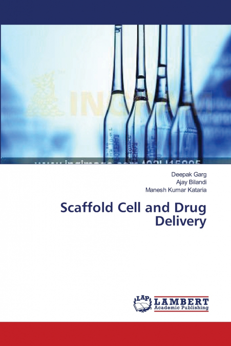 SCAFFOLD CELL AND DRUG DELIVERY