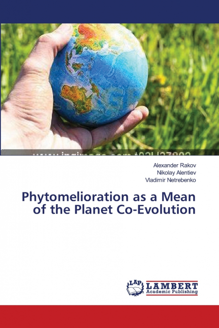 PHYTOMELIORATION AS A MEAN OF THE PLANET CO-EVOLUTION