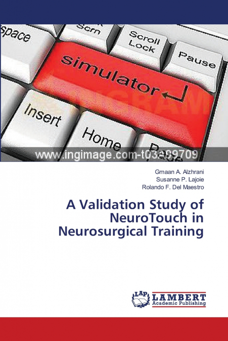 A VALIDATION STUDY OF NEUROTOUCH IN NEUROSURGICAL TRAINING