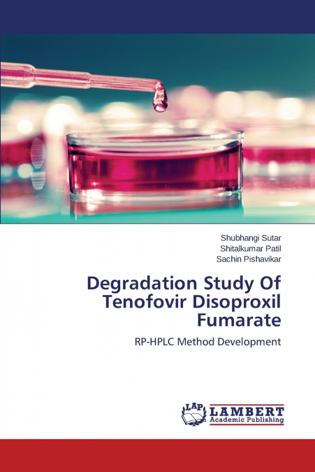 DEGRADATION STUDY OF TENOFOVIR DISOPROXIL FUMARATE