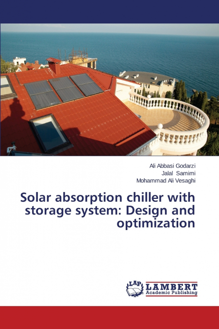 SOLAR ABSORPTION CHILLER WITH STORAGE SYSTEM