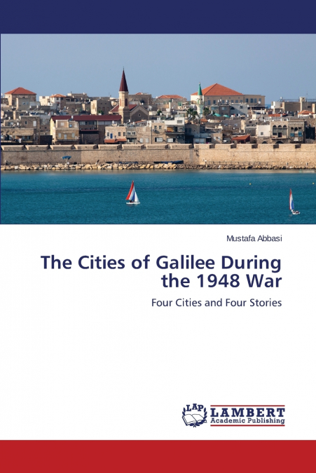 THE CITIES OF GALILEE DURING THE 1948 WAR