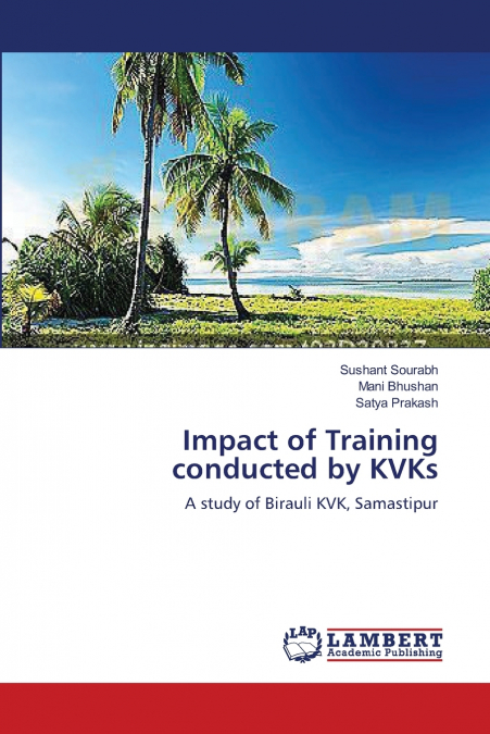 IMPACT OF TRAINING CONDUCTED BY KVKS