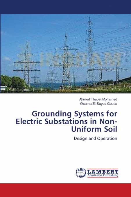 GROUNDING SYSTEMS FOR ELECTRIC SUBSTATIONS IN NON-UNIFORM SO