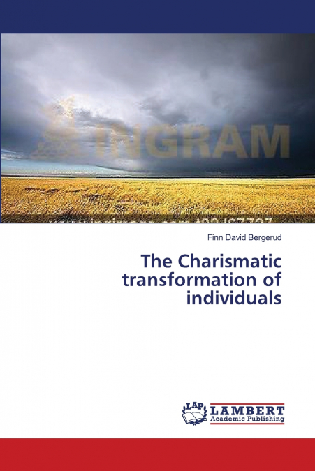 THE CHARISMATIC TRANSFORMATION OF INDIVIDUALS
