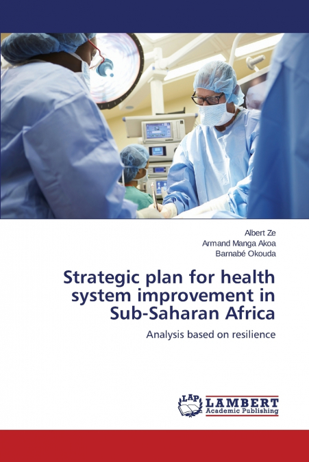 STRATEGIC PLAN FOR HEALTH SYSTEM IMPROVEMENT IN SUB-SAHARAN