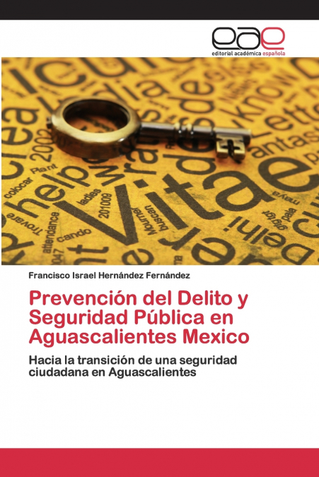 PREVENCION DEL DELITO Y SEGURIDAD PUBLICA EN AGUASCALIENTES