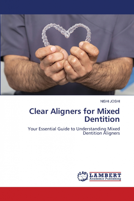 CLEAR ALIGNERS FOR MIXED DENTITION