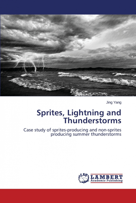 SPRITES, LIGHTNING AND THUNDERSTORMS