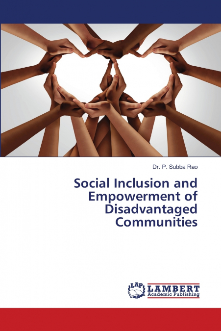 SOCIAL INCLUSION AND EMPOWERMENT OF DISADVANTAGED COMMUNITIE