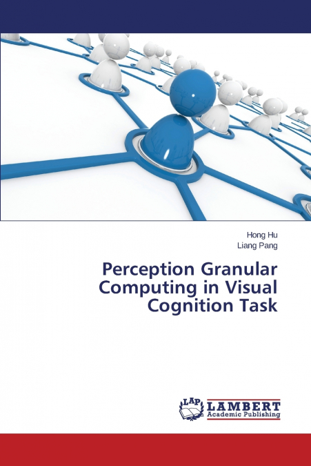 PERCEPTION GRANULAR COMPUTING IN VISUAL COGNITION TASK