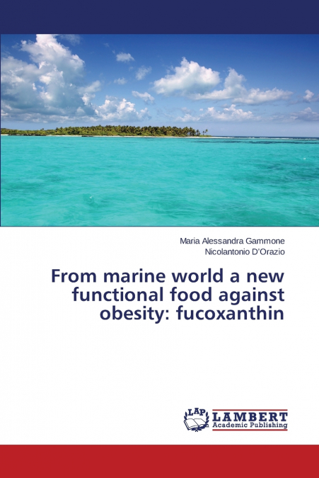 FROM MARINE WORLD A NEW FUNCTIONAL FOOD AGAINST OBESITY