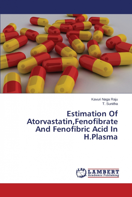 ESTIMATION OF ATORVASTATIN,FENOFIBRATE AND FENOFIBRIC ACID I