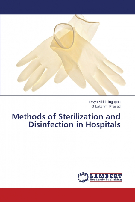 METHODS OF STERILIZATION AND DISINFECTION IN HOSPITALS